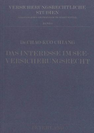 Kniha Das Interesse im Seeversicherungsrecht Chao-Kuo Chiang