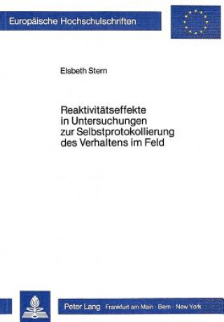 Книга Reaktivitaetseffekte in Untersuchungen zur Selbstprotokollierung des Verhaltens im Feld Elsbeth Stern