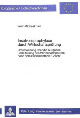 Könyv Insolvenzprophylaxe durch Wirtschaftspruefung Wolf-Michael Farr