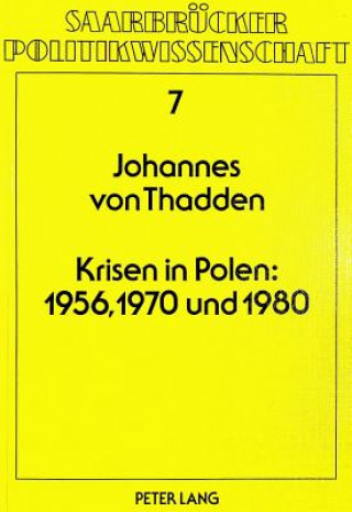 Kniha Krisen in Polen: 1956, 1970 und 1980 Johannes Von Thadden