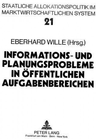 Carte Informations- und Planungsprobleme in oeffentlichen Aufgabenbereichen Eberhard Wille