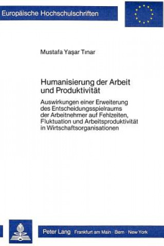 Könyv Humanisierung der Arbeit und Produktivitaet Mustafa Yasar Tinar