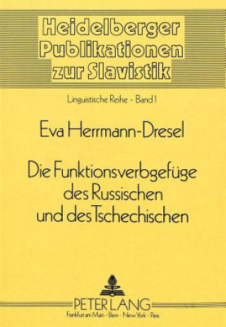 Kniha Die Funktionsverbgefuege des Russischen und des Tschechischen Eva Herrmann-Dresel