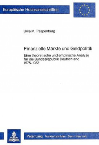 Kniha Finanzielle Maerkte und Geldpolitik Uwe M. Trespenberg