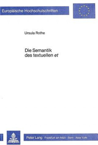 Knjiga Die Semantik des textuellen et Ursula Rothe