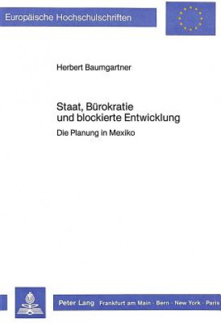 Книга Staat, Buerokratie und blockierte Entwicklung Herbert Baumgartner