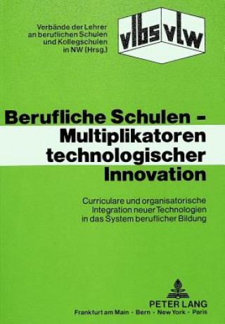 Book Berufliche Schulen - Multiplikatoren technologischer Innovation Verbande Der Lehrer an Beruflichen Schul