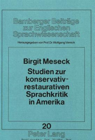 Kniha Studien zur konservativ-restaurativen Sprachkritik in Amerika Wolfgang Viereck