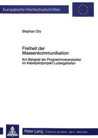 Buch Freiheit der Massenkommunikation Stepahn Ory