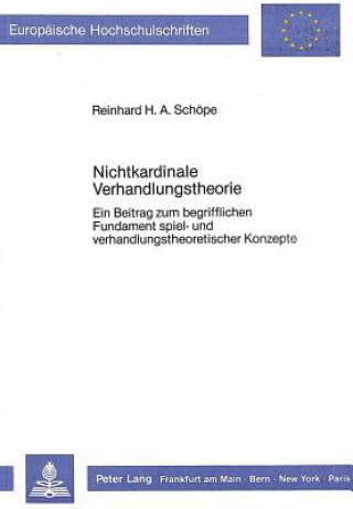 Kniha Nichtkardinale Verhandlungstheorie Reinhard H. A. Schöpe