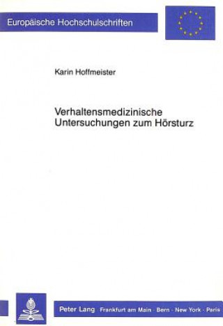 Kniha Verhaltensmedizinische Untersuchungen zum Hoersturz Karin Hoffmeister