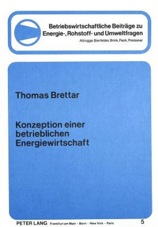 Książka Konzeption einer betrieblichen Energiewirtschaft Thomas Brettar