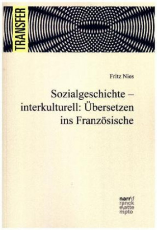 Kniha Sozialgeschichte - interkulturell: Übersetzen ins Französische; . Fritz Nies