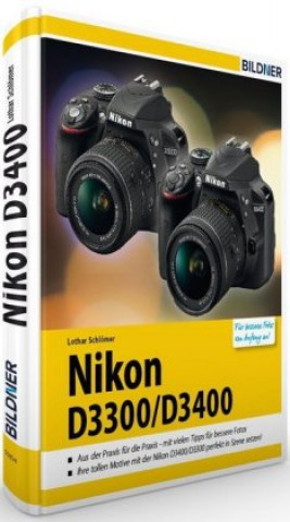 Könyv Nikon D3300 / D3400 Lothar Schlömer