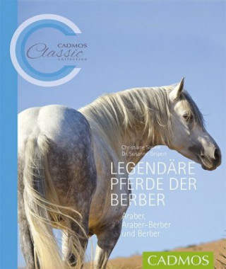 Kniha Legendäre Pferde der Berber Christiane Slawik