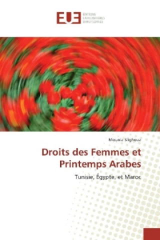 Kniha Droits des Femmes et Printemps Arabes Mounia Slighoua