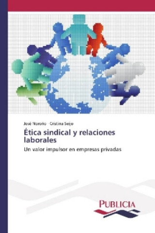 Kniha Ética sindical y relaciones laborales José Noroño