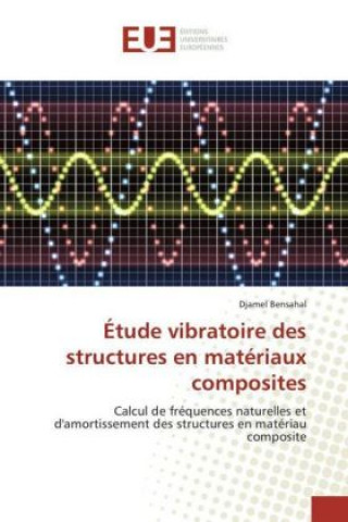 Buch Étude vibratoire des structures en matériaux composites Djamel Bensahal