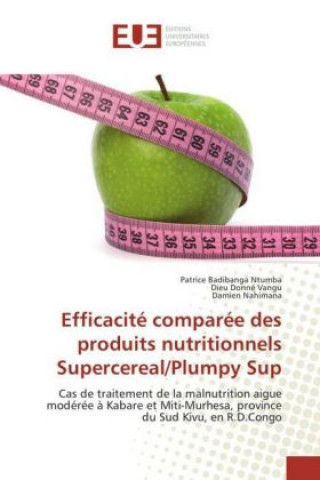 Książka Efficacité comparée des produits nutritionnels Supercereal/Plumpy Sup Patrice Badibanga Ntumba