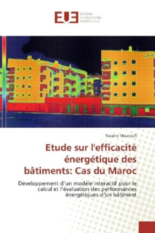 Boek Etude sur l'efficacité énergétique des bâtiments: Cas du Maroc Yassine Maaroufi