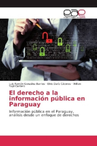 Carte El derecho a la información pública en Paraguay Luis Ramón González Barrios