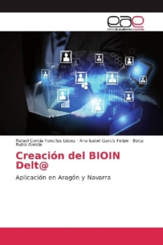 Knjiga Creación del BIOIN Delt@ Rafael García Foncillas López