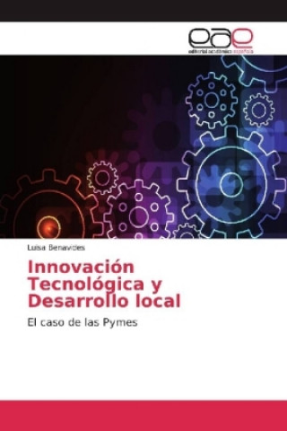 Kniha Innovación Tecnológica y Desarrollo local Luisa Benavides