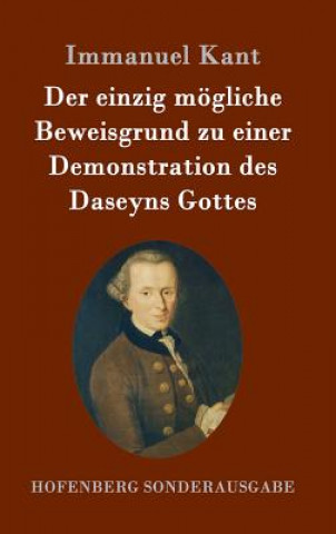 Książka einzig moegliche Beweisgrund zu einer Demonstration des Daseyns Gottes Immanuel Kant