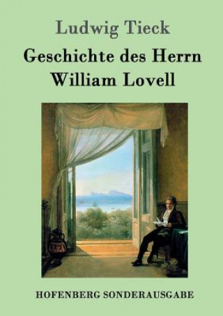 Kniha Geschichte des Herrn William Lovell Ludwig Tieck