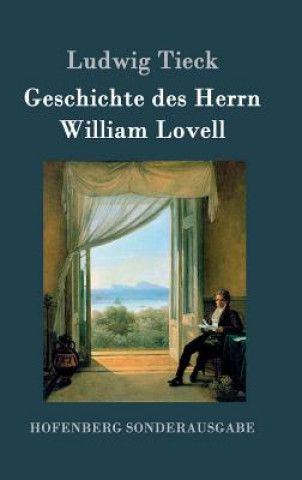 Könyv Geschichte des Herrn William Lovell Ludwig Tieck