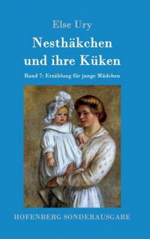 Knjiga Nesthakchen und ihre Kuken Else Ury