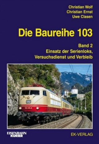 Книга Die Baureihe 103. Bd.2 Christian Wolf