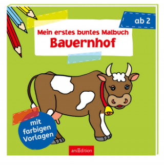 Könyv Mein erstes buntes Malbuch ab 2 - Bauernhof 
