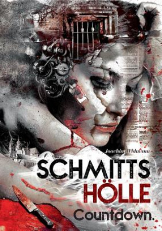 Knjiga Schmitts Hoelle - Countdown. Joachim Widmann