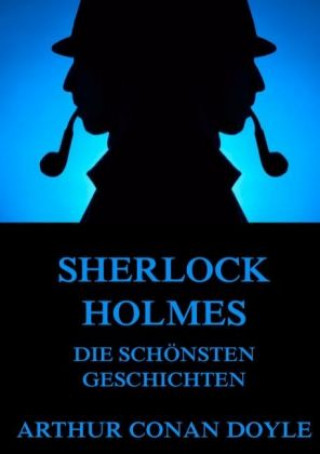 Carte Sherlock Holmes - Die schönsten Geschichten Arthur Conan Doyle