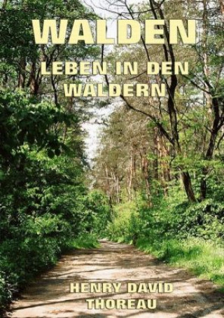 Kniha Walden - Leben in den Wäldern Henry David Thoreau