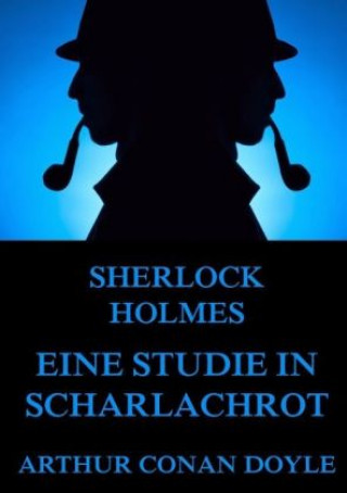 Kniha Eine Studie in Scharlachrot Arthur Conan Doyle