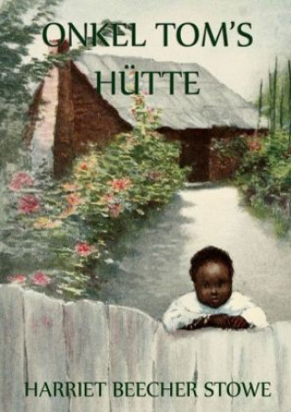 Kniha Onkel Toms Hütte Harriet Beecher-Stowe