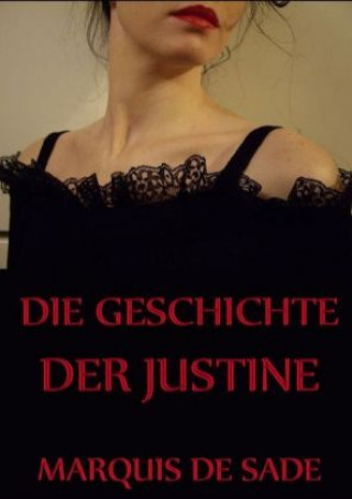 Kniha Die Geschichte der Justine Marquis De Sade