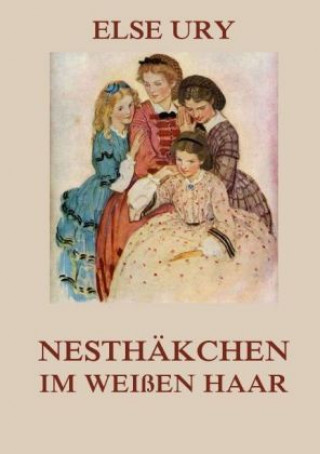 Buch Nesthäkchen im weißen Haar Else Ury