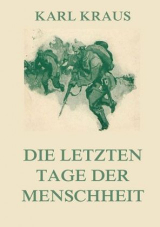 Kniha Die letzten Tage der Menschheit Karl Kraus