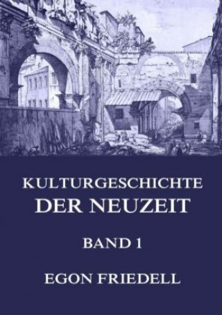 Książka Kulturgeschichte der Neuzeit, Band 1 Egon Friedell