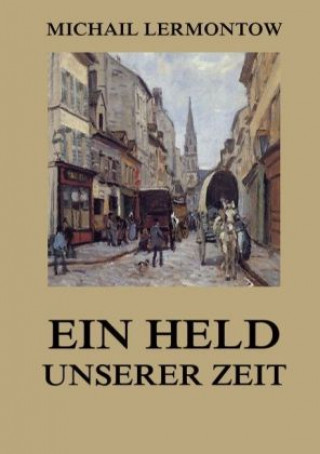 Book Ein Held unserer Zeit Michail Lermontow