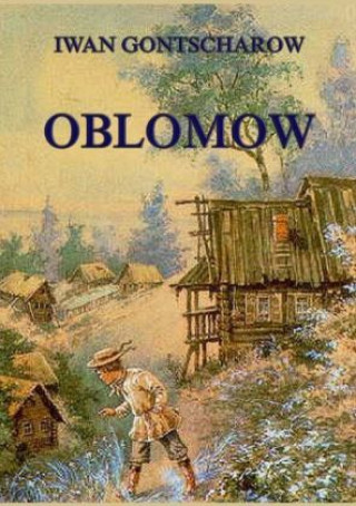 Könyv Oblomow Ivan Gontscharow