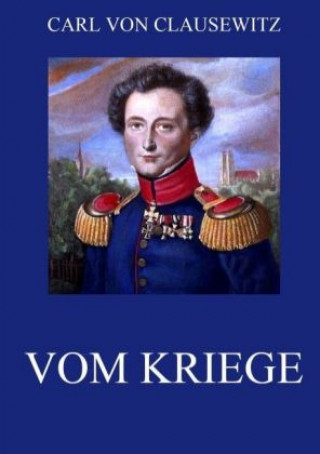 Книга Vom Kriege Carl von Clausewitz