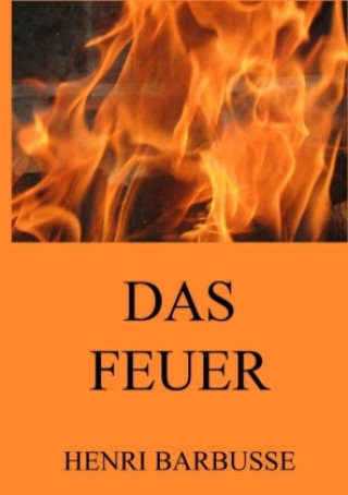 Kniha Das Feuer Henri Barbusse