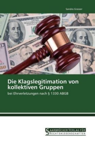 Книга Die Klagslegitimation von kollektiven Gruppen Sandra Grasser