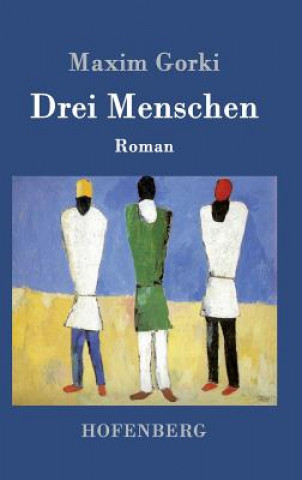 Libro Drei Menschen Maxim Gorki