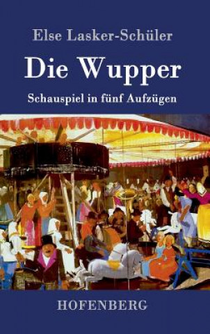 Kniha Die Wupper Else Lasker-Schuler