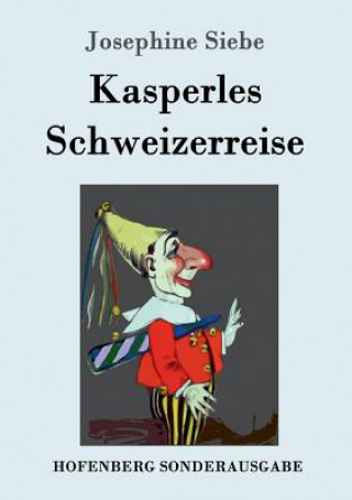 Carte Kasperles Schweizerreise Josephine Siebe